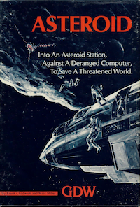 Vintage "ASTEROID" game cover art featuring a spaceship approaching an asteroid station with a backdrop of outer space. Text includes the game's title and the tagline "Into An Asteroid Station, Against A Deranged Computer, To Save A Threatened World." The GDW logo is at the bottom.
