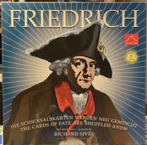 The image shows the cover of a board game titled "FRIEDRICH" with the tagline "DIE SCHICKSALSKARTEN WERDEN NEU GEMISCHT - THE CARDS OF FATE ARE SHUFFLED ANEW" underneath. At the bottom, text reads "EIN SPIEL VON RICHARD SIVEL - A GAME BY RICHARD SIVEL ZWEITE AUFLAGE - SECOND EDITION." The illustrious graphic features a stern-looking historical figure in 18th-century military attire, wearing a large tricorn hat. A beam of light radiates from behind the figure. The Histogame logo and an award medal icon are displayed in the top right corner.