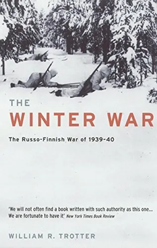 Alt text: Cover of the book "The Winter War: The Russo-Finnish War of 1939-40" by William R. Trotter, featuring a snowy forest with fallen trees.