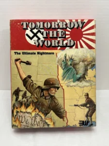 A book cover titled "TOMORROW THE WORLD" with imagery of a military figure in front, flames, and the Statue of Liberty surrounded by clouds in the background, overlaid on a map with a rising sun motif and the words "The Ultimate Nightmare" beneath the title.