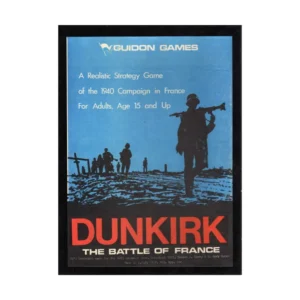 The image shows a board game box cover for "DUNKIRK: THE BATTLE OF FRANCE" by Guidon Games, advertising a realistic strategy game of the 1940 campaign in France for adults aged 15 and up. The cover features silhouettes of soldiers against a blue background with the title in bold red letters.