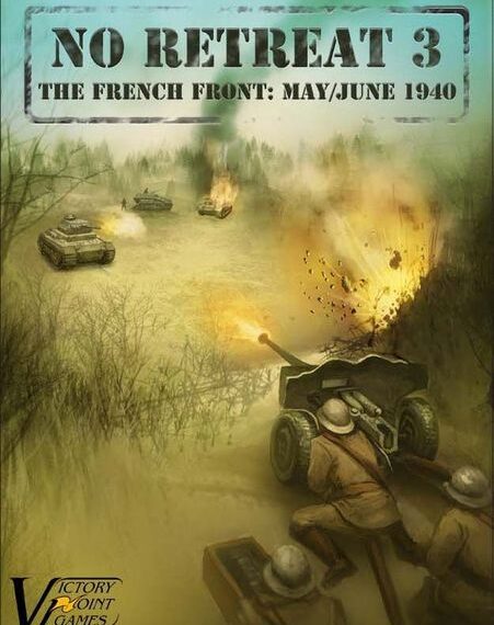 No Retreat 3: The French Front – May-June 1940 (2012) Board Game