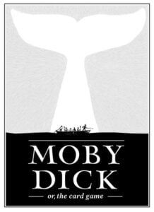 Moby Dick, or, The Card Game (2013) Board Game
