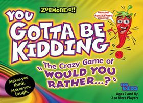 You Gotta Be Kidding! The Crazy Game of “Would You Rather…?” (2004) Board Game