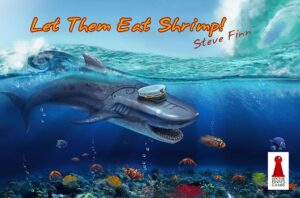 Let Them Eat Shrimp! (2014) Board Game