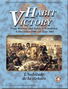 The Habit of Victory: From Warsaw to Eylau to Friedland, 1806-7 (2007) Board Game