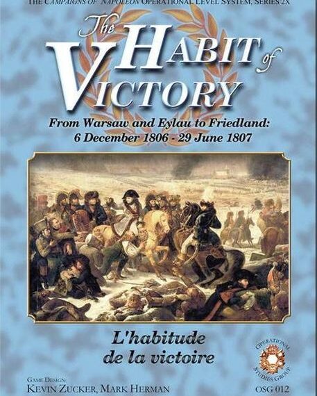 The Habit of Victory: From Warsaw to Eylau to Friedland, 1806-7 (2007) Board Game