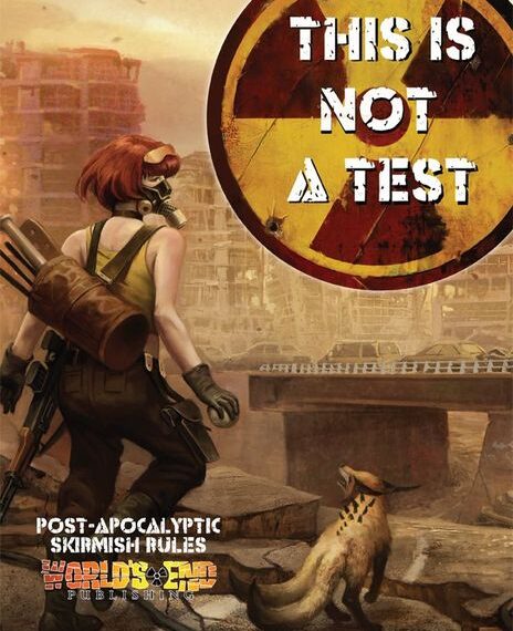 This Is Not a Test: Post-Apocalyptic Skirmish Rules (2013) Board Game