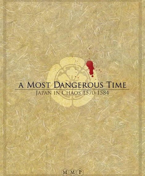 A Most Dangerous Time: Japan in Chaos, 1570-1584 (2009) Board Game