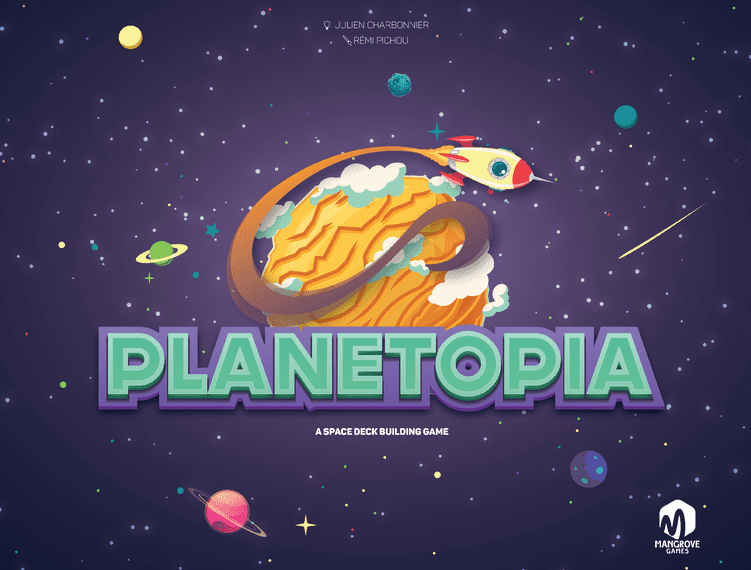Illustration of a colorful, stylized planet with rings, resembling a bird in orbit, set against a dark starry space background with the title "Planetopia" and the text "A SPACE DECK BUILDING GAME" by Julien Charbonnier and Rémi Pichou, Mangrove Games logo beneath.