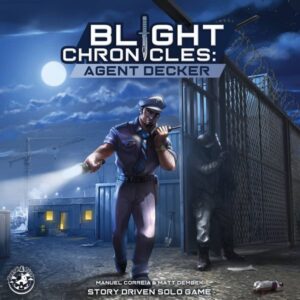Blight Chronicles: Agent Decker (2019) Board Game