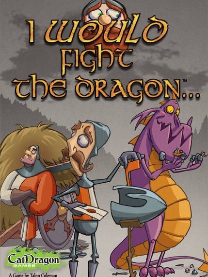I Would Fight The Dragon… (2018) Board Game