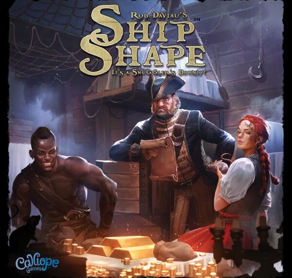 Ship Shape: It’s a Smuggler’s Bounty! (2019) Board Game