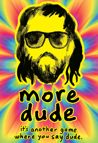 more dude (2018) Board Game