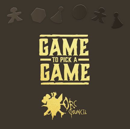 Game to Pick a Game: Orc Council (2018) Board Game