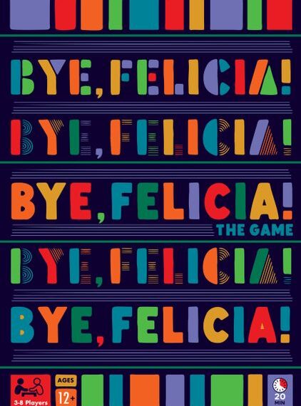 Bye, Felicia! (2020) Board Game