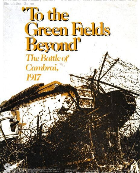 To the Green Fields Beyond: The Battle of Cambrai, 1917 (1978) Board Game