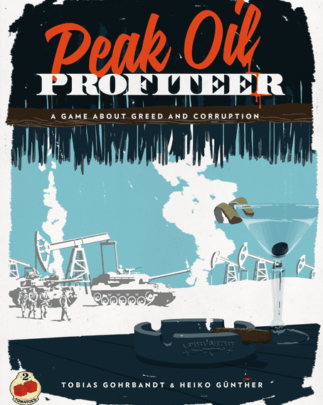 Peak Oil: Profiteer (2022) Board Game