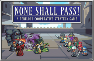None Shall Pass! (2022) Board Game
