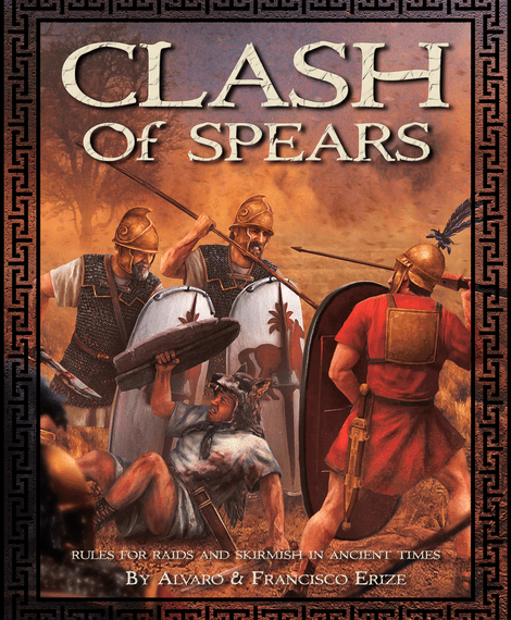 Clash of Spears: Rules for Skirmish Battles in Ancient Times (2020) Board Game
